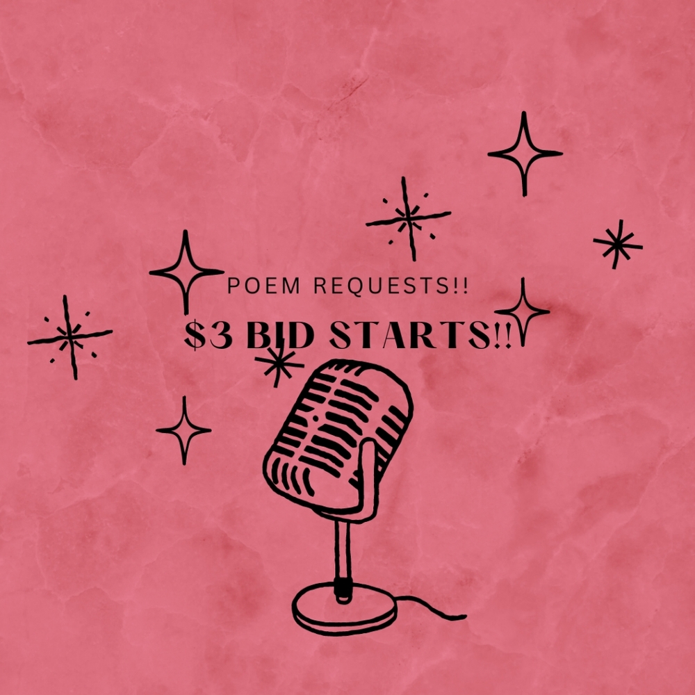 POEM REQUESTS STARTING AT $3